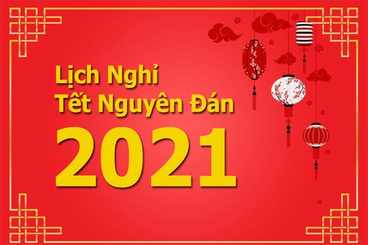 Thông báo lịch nghỉ Tết nguyên đán Tân Sửu 2021