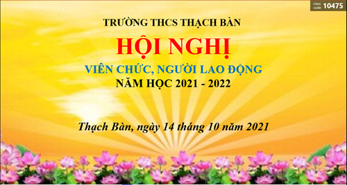 Trường THCS Thạch Bàn long trọng tổ chức Hội nghị viên chức, người lao động năm học 2021 - 2022