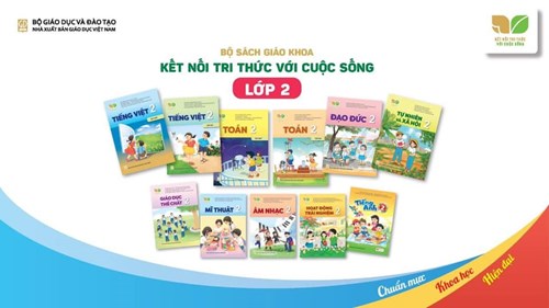 Những điểm mới trong sách giáo khoa Tiếng Việt 2 - Bộ sách kết nối tri thức với cuộc sống.