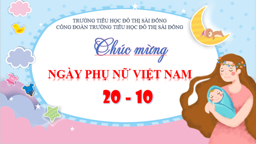 Kỉ Niệm 91 Năm Ngày Thành Lập Hội Liên Hiệp Phụ Nữ Việt Nam Và 11 Năm Ngày Phụ Nữ Việt Nam