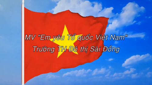 MV Em yêu Tổ quốc Việt Nam
