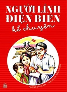 Cuốn sách “Người lính Điện Biên kể chuyện” – Đỗ Ca Sơn