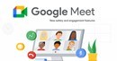 Sử dụng Google Meet trong dạy học trực tuyến, kết nối với Google Classroom