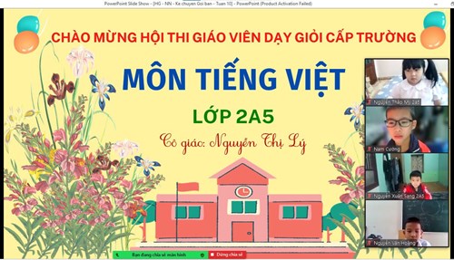 Tiết GVG tham dự Hội giảng của cô giáo Nguyễn Thị Lý - Môn Tiếng Việt 2 - Bài: Nói và nghe: Kể chuyện Gọi bạn 