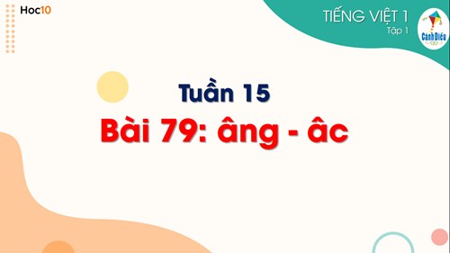 Tiếng Việt 1 - Học vần - Bài 79: âng âc (Khởi động)