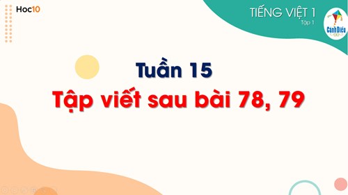 Tiếng Việt 1 - Tập viết 1 - Bài 78, 79: ăng, ăc, âng, âc