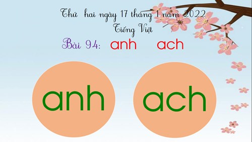 Tiếng Việt 1 - Học vần - Tuần 19: Bài 94: anh - ach (Tiết 1)