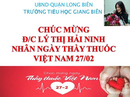 Trường Tiểu học Giang Biên tổ chức gặp mặt nhân ngày thầy thuốc Việt Nam 27/2 ( (27/2/1955 – 27/2/2022)
