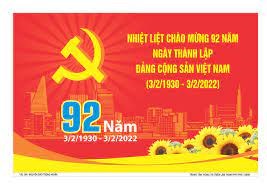 Tuyên truyền 92 năm ngày thành lập Đảng cộng sản Việt Nam (3/2/1930 - 3/2/2022)