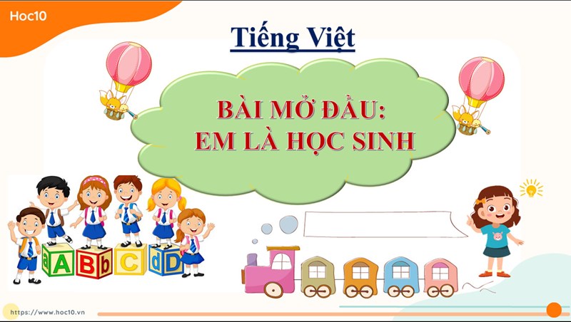 Tiếng Việt 1 - Học vần - Tuần 1: Bài mở đầu Em là học sinh - Tiết 1