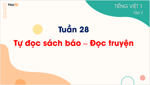 Tiếng Việt 1 - Tuần 28 - TĐSB - Đọc truyện Tiết 2