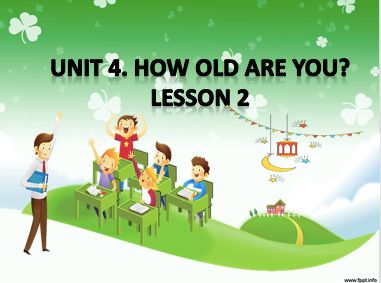 English 3 - Unit 4. How old are you? L2 - P2