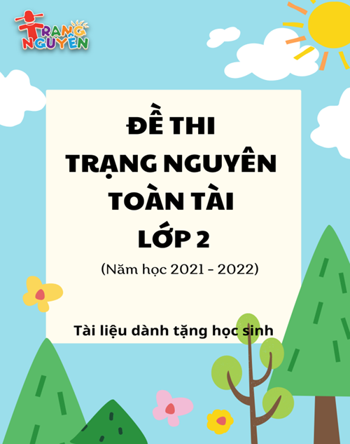 ĐỀ THI TRẠNG NGUYÊN TOÀN TÀI (2021-2022) - Khối 2