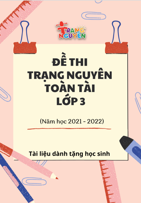 ĐỀ THI TRẠNG NGUYÊN TOÀN TÀI (2021-2022) - Khối 3