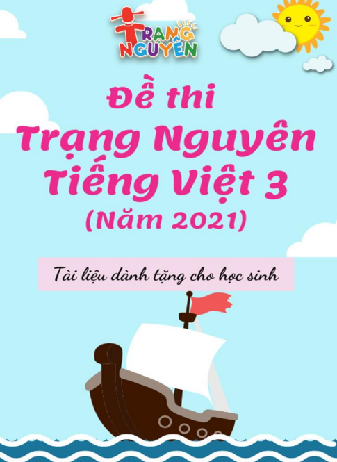 ĐỀ THI TRẠNG NGUYÊN TIẾNG VIỆT (2020-2021) - Khối 3