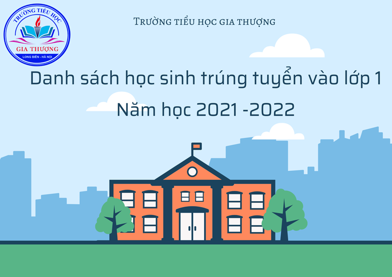 Danh sách học sinh trúng tuyển vào lớp 1 - Năm học 2021 - 2022