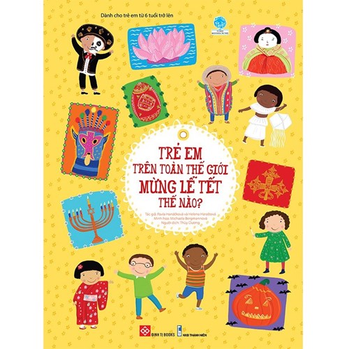 Giới thiệu sách “Trẻ em trên toàn thế giới mừng Lễ Tết như thế nào?”