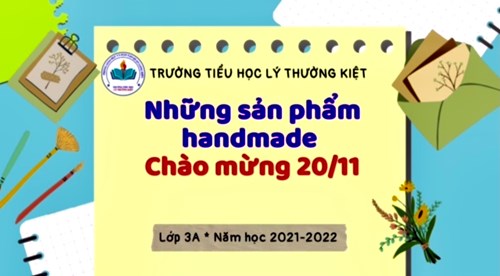 Sản phẩm handmade của lớp 3A chúc mừng ngày  Nhà giáo Việt Nam 