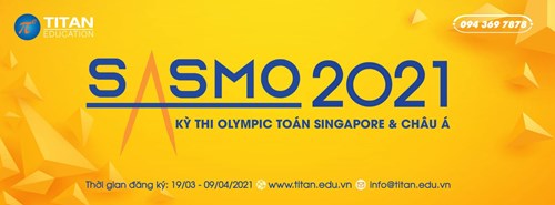 Tổng hợp đăng kí dự thi kỳ thi olympic Toán SASMO 2021