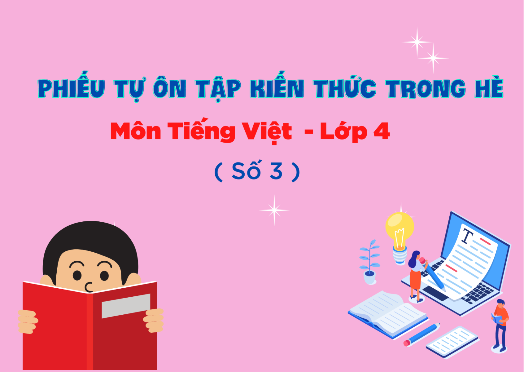 Phiếu tự ôn tập kiến thức trong hè môn Tiếng Việt - Lớp 4 ( Số 3)