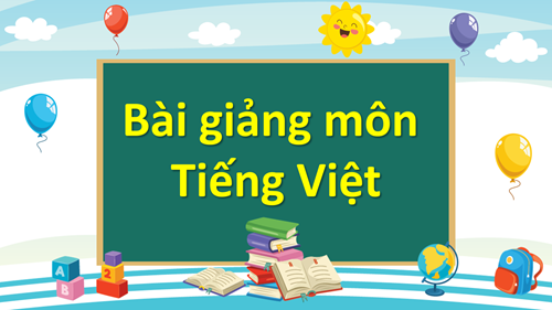 Tiếng Việt 2 - Tuần 22 - Bài 8: Luyện viết đoạn