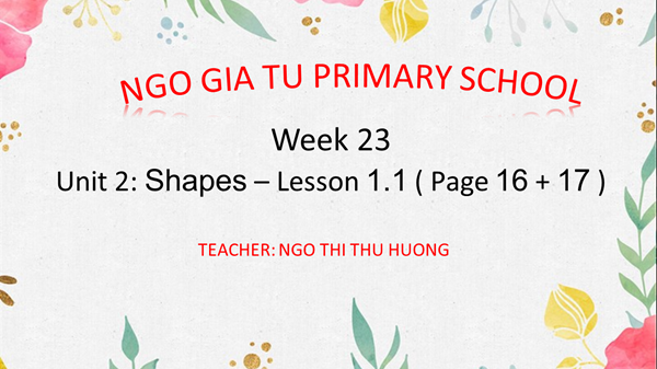 Tiếng Anh 2 - Tuần 23 - Unit 2: Shapes – Lesson 1.1 ( Page 16 + 17 )