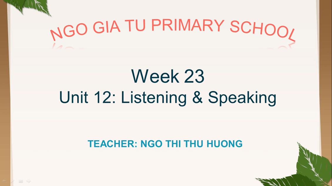 Tiếng Anh 5 - Tuần 23 - Unit 12: Listening & Speaking