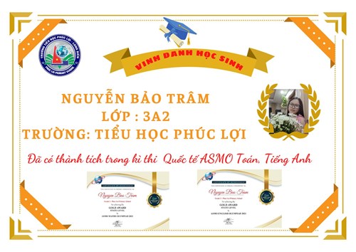 Chúc mừng em Nguyễn Bảo Trâm - Lớp 3A2 đã có thành tích trong kì thi Quốc tế ASMO Toán, Tiếng Anh
