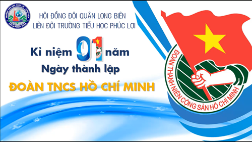 Tuyên truyền kỉ niệm 91 năm thành lập Đoàn Thanh niên Cộng sản Hồ Chí Minh