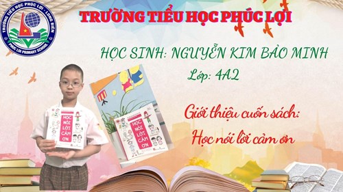 [4A2] Giới thiệu sách: Học nói lời cảm ơn - HS Nguyễn Kim Bảo Minh