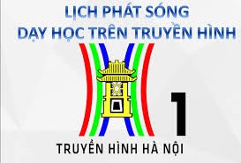 Lịch phát sóng dạy học trên truyền hình Hà Nội  từ 30.3-04.4.2020