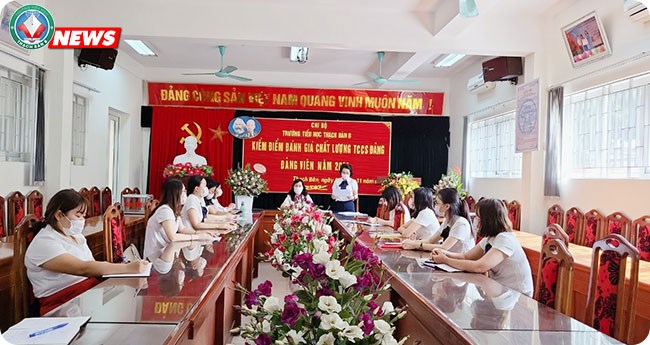 Chi bộ Trường Tiểu học Thạch Bàn B  tổ chức Hội nghị Kiểm điểm, đánh giá, xếp loại chất lượng Đảng viên 2021